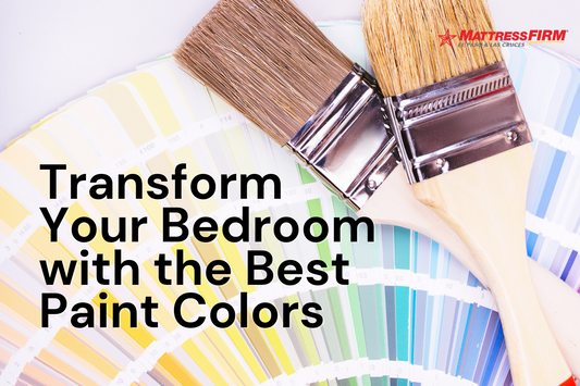 Transform Your Bedroom with the Best Paint Colors: Tips from Mattress Firm El Paso Las Cruces